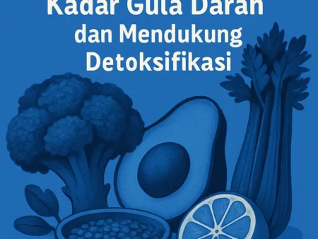 Makanan Sehat yang Membantu Mengatur Kadar Gula Darah dan Mendukung Detoksifikasi